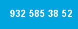 932 585 38 52